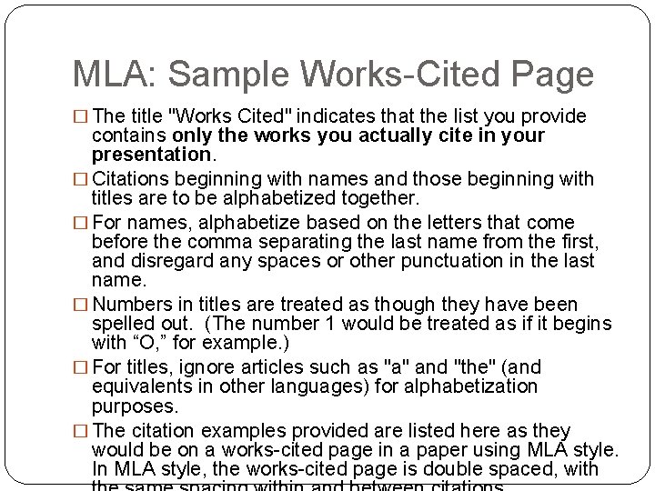 MLA: Sample Works-Cited Page � The title "Works Cited" indicates that the list you MLA: Sample Works-Cited Page � The title "Works Cited" indicates that the list you