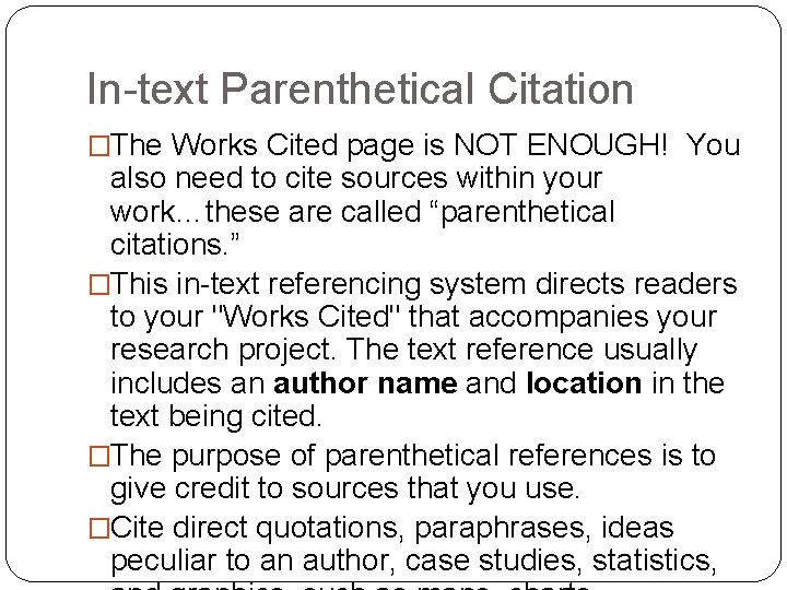 In-text Parenthetical Citation �The Works Cited page is NOT ENOUGH! You also need to In-text Parenthetical Citation �The Works Cited page is NOT ENOUGH! You also need to