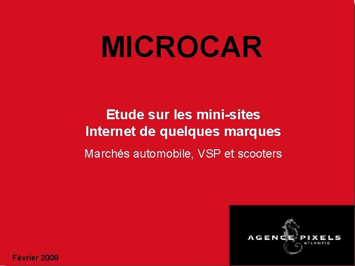 MICROCAR Etude sur les mini-sites Internet de quelques marques Marchés automobile, VSP et scooters