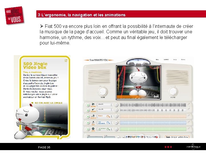 3 L’ergonomie, la navigation et les animations Ø Fiat 500 va encore plus loin