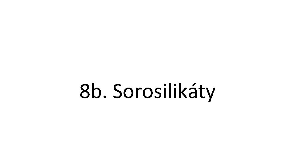 http: //www. pinterest. org 8 b. Sorosilikáty 