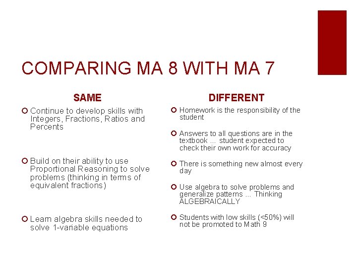COMPARING MA 8 WITH MA 7 SAME DIFFERENT ¡ Continue to develop skills with