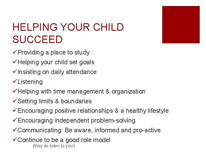 HELPING YOUR CHILD SUCCEED üProviding a place to study üHelping your child set goals