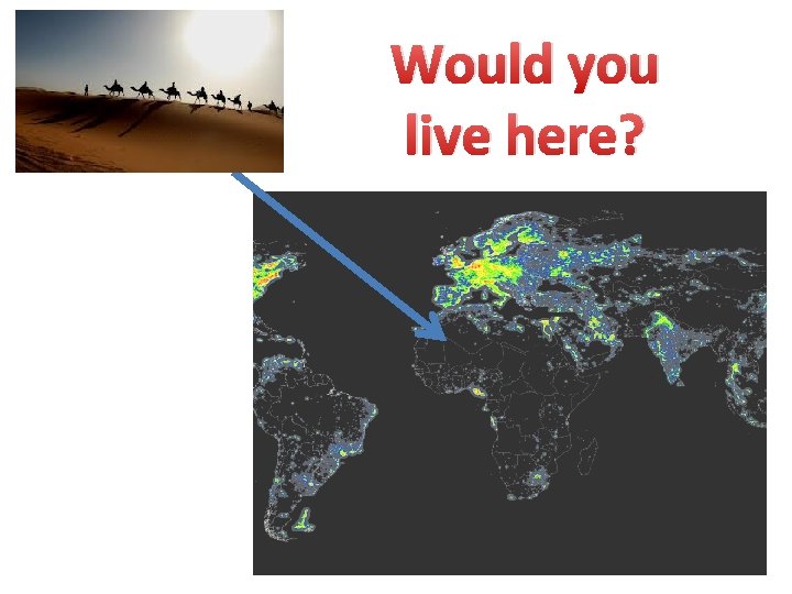 Would you live here? Would you live here?