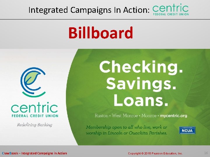 Integrated Campaigns In Action: Billboard Clow. Baack – Integrated Campaigns in Action Copyright ©