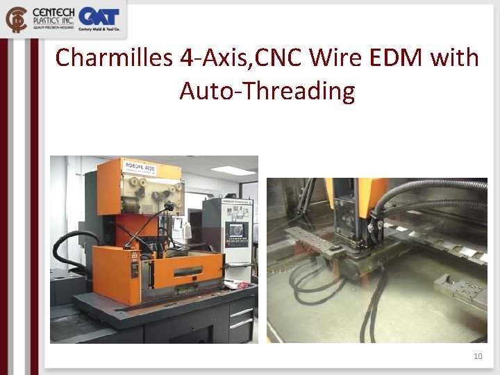 Charmilles 4 -Axis, CNC Wire EDM with Auto-Threading 10 