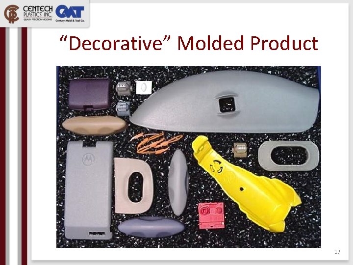 “Decorative” Molded Product 17 