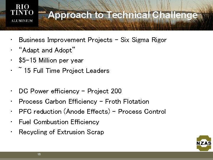 Approach to Technical Challenge • • Business Improvement Projects – Six Sigma Rigor “Adapt Approach to Technical Challenge • • Business Improvement Projects – Six Sigma Rigor “Adapt