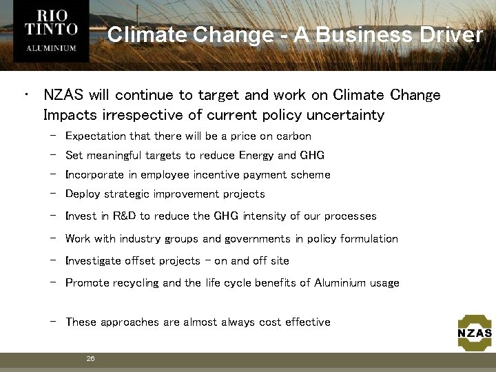 Climate Change - A Business Driver • NZAS will continue to target and work Climate Change - A Business Driver • NZAS will continue to target and work