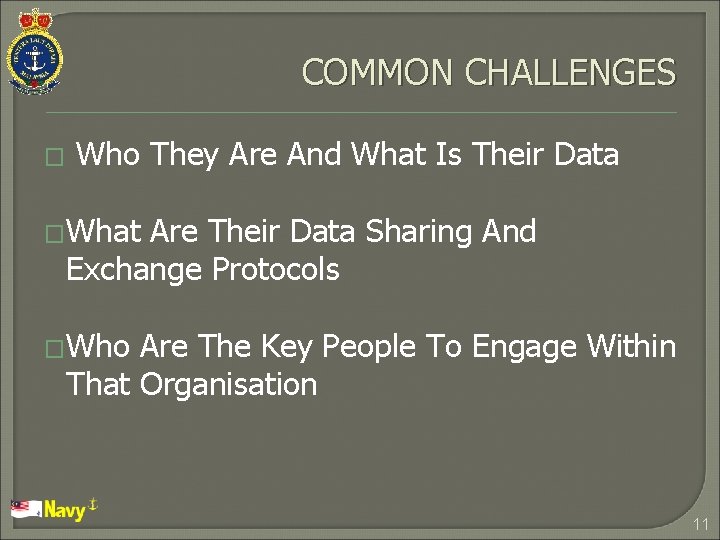 COMMON CHALLENGES � Who They Are And What Is Their Data �What Are Their