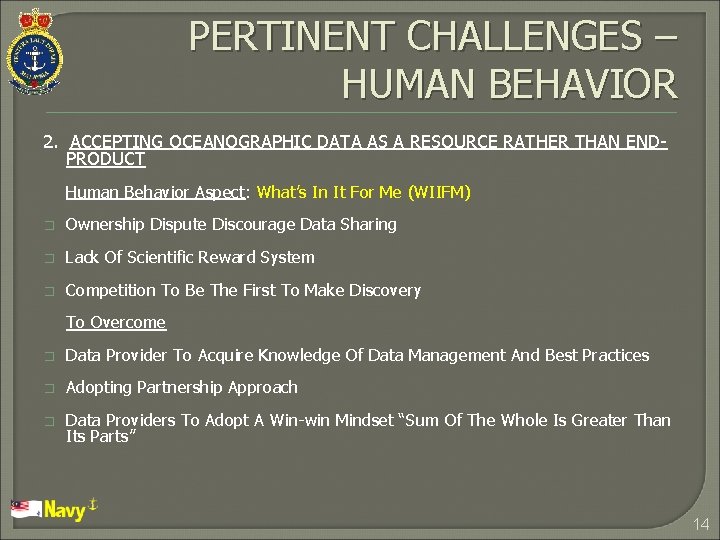 PERTINENT CHALLENGES – HUMAN BEHAVIOR 2. ACCEPTING OCEANOGRAPHIC DATA AS A RESOURCE RATHER THAN