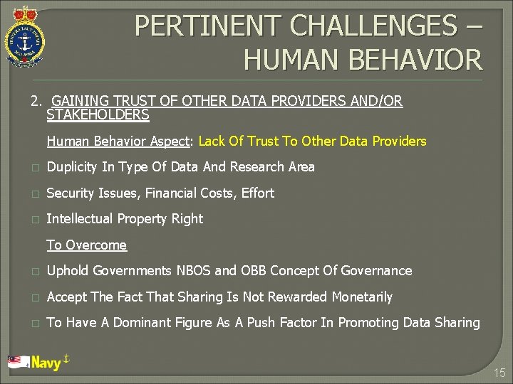 PERTINENT CHALLENGES – HUMAN BEHAVIOR 2. GAINING TRUST OF OTHER DATA PROVIDERS AND/OR STAKEHOLDERS