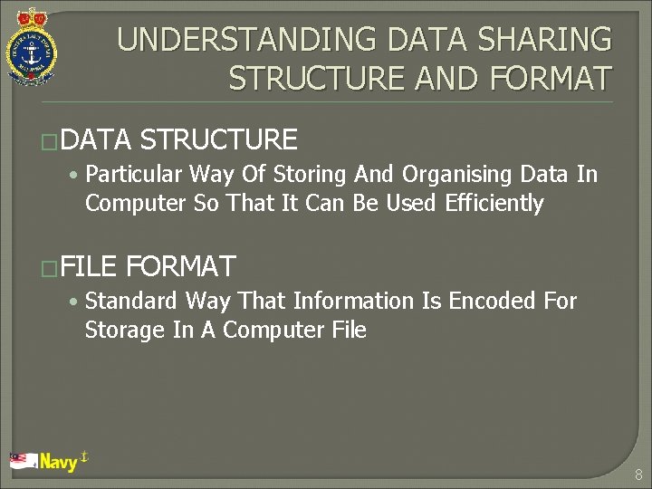 UNDERSTANDING DATA SHARING STRUCTURE AND FORMAT �DATA STRUCTURE • Particular Way Of Storing And