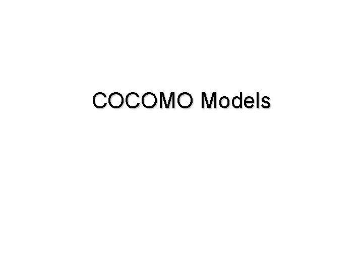 COCOMO Models 