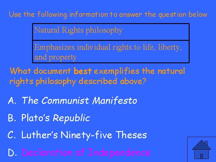 Use the following information to answer the question below Natural Rights philosophy Emphasizes individual