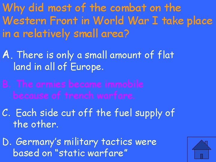 Why did most of the combat on the Western Front in World War I