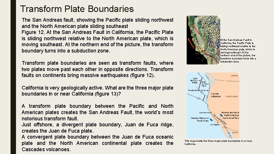 Transform Plate Boundaries The San Andreas fault, showing the Pacific plate sliding northwest and