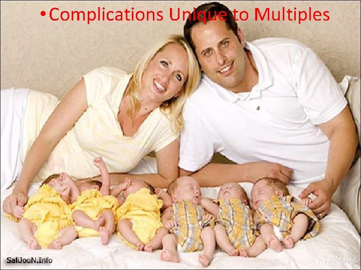  • Complications Unique to Multiples 
