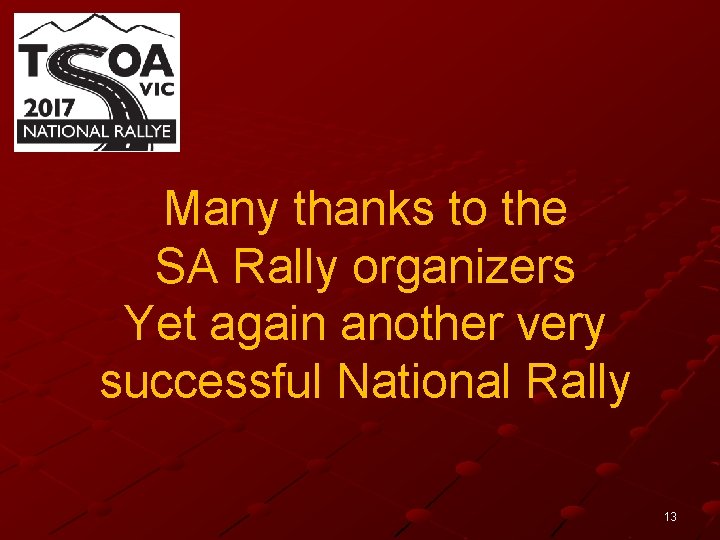 Many thanks to the SA Rally organizers Yet again another very successful National Rally