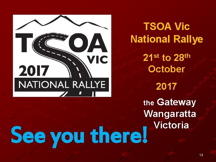 TSOA Vic National Rallye 21 st to 28 th October 2017 Gateway Wangaratta Victoria