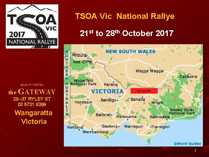 TSOA Vic National Rallye 21 st to 28 th October 2017 QUALITY HOTEL the