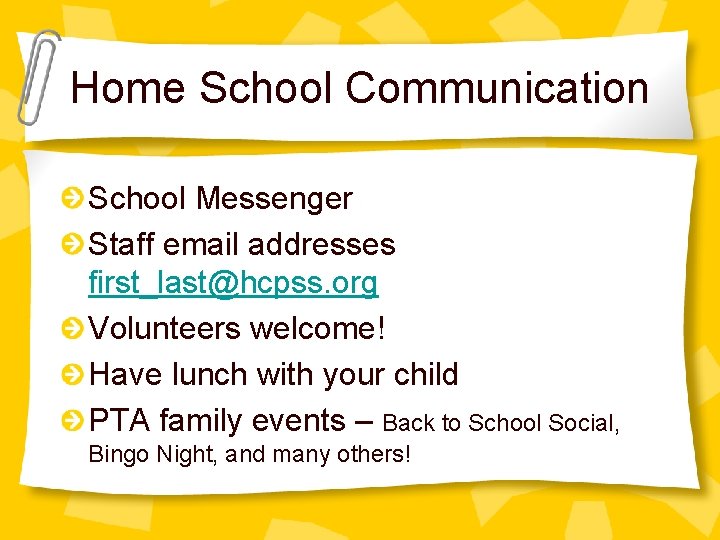 Home School Communication School Messenger Staff email addresses first_last@hcpss. org Volunteers welcome! Have lunch