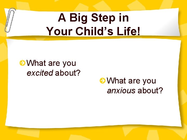 A Big Step in Your Child’s Life! What are you excited about? What are