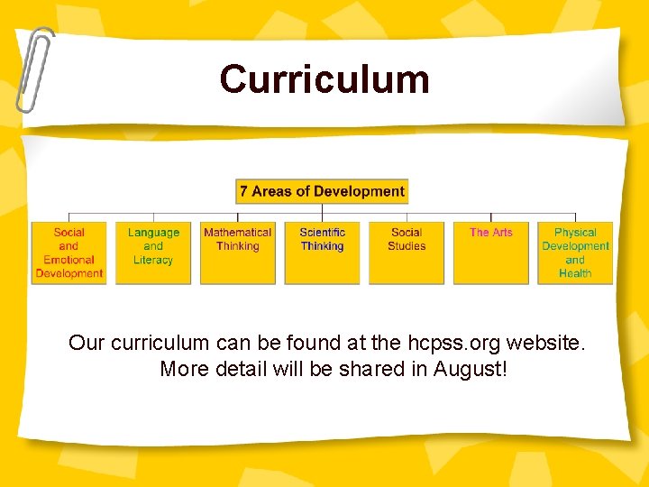 Curriculum Our curriculum can be found at the hcpss. org website. More detail will