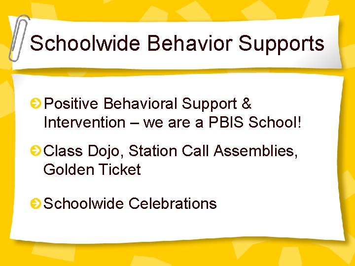 Schoolwide Behavior Supports Positive Behavioral Support & Intervention – we are a PBIS School!