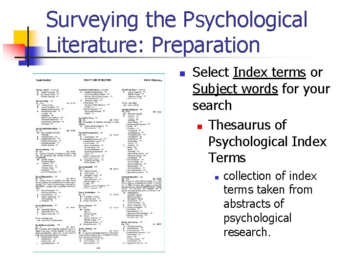 Surveying the Psychological Literature: Preparation n Select Index terms or Subject words for your