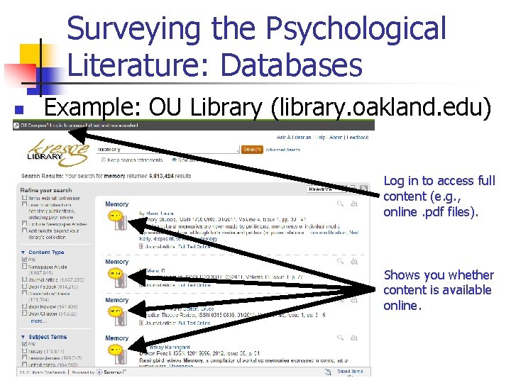 Surveying the Psychological Literature: Databases n Example: OU Library (library. oakland. edu) Log in