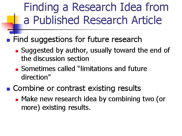 Finding a Research Idea from a Published Research Article n Find suggestions for future