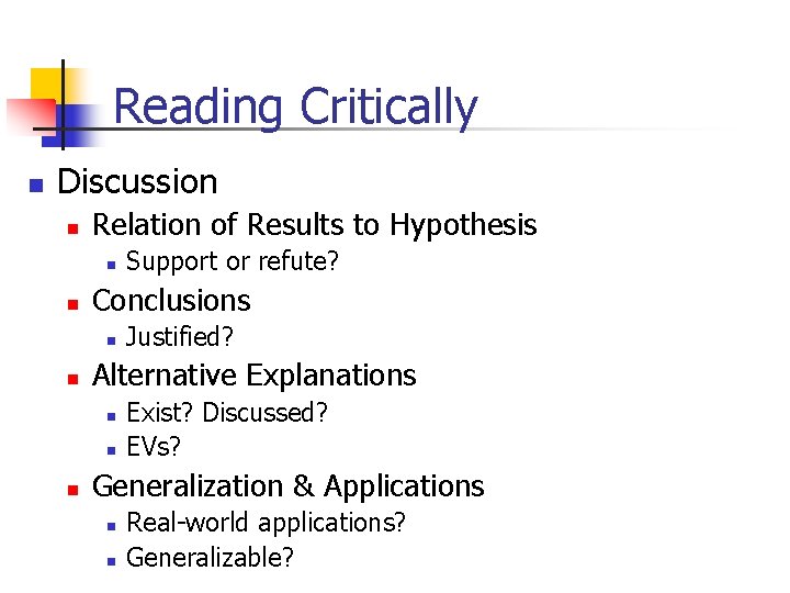 Reading Critically n Discussion n Relation of Results to Hypothesis n n Conclusions n