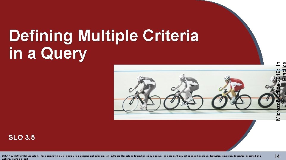 Microsoft Office 2016: In Defining Multiple Criteria in a Query SLO 3. 5 © Microsoft Office 2016: In Defining Multiple Criteria in a Query SLO 3. 5 ©