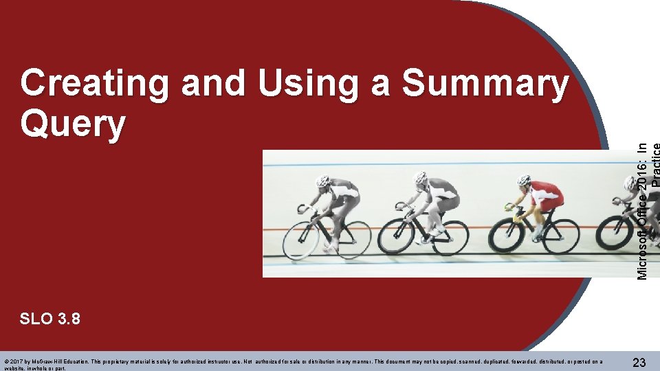 Microsoft Office 2016: In Creating and Using a Summary Query SLO 3. 8 © Microsoft Office 2016: In Creating and Using a Summary Query SLO 3. 8 ©