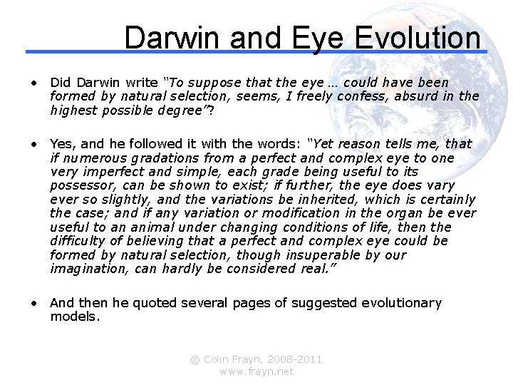 Darwin and Eye Evolution • Did Darwin write “To suppose that the eye …