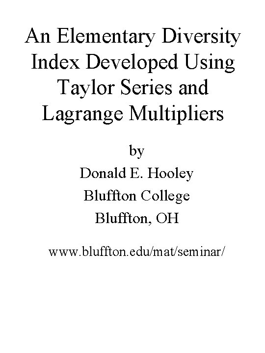 An Elementary Diversity Index Developed Using Taylor Series and Lagrange Multipliers by Donald E.
