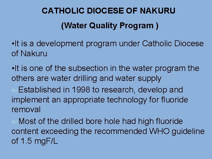 CATHOLIC DIOCESE OF NAKURU (Water Quality Program ) • It is a development program