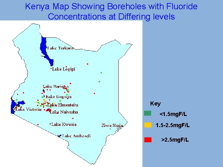 Kenya Map Showing Boreholes with Fluoride Concentrations at Differing levels Key <1. 5 mg.