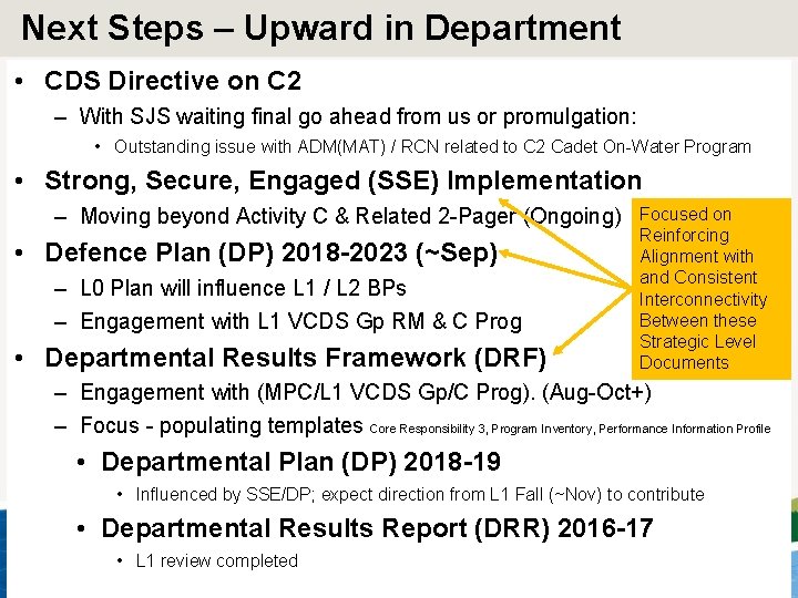 Next Steps – Upward in Department • CDS Directive on C 2 – With