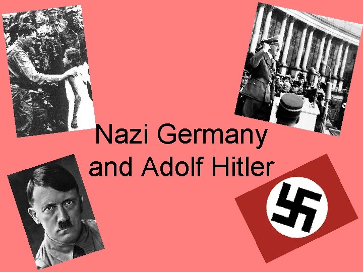 Nazi Germany and Adolf Hitler 