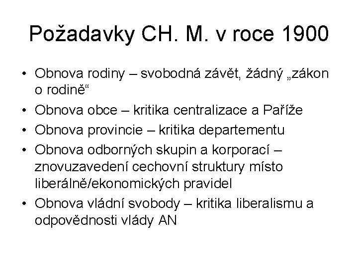 Požadavky CH. M. v roce 1900 • Obnova rodiny – svobodná závět, žádný „zákon Požadavky CH. M. v roce 1900 • Obnova rodiny – svobodná závět, žádný „zákon