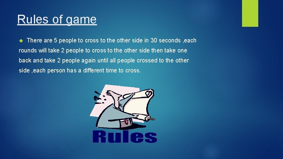 Rules of game There are 5 people to cross to the other side in