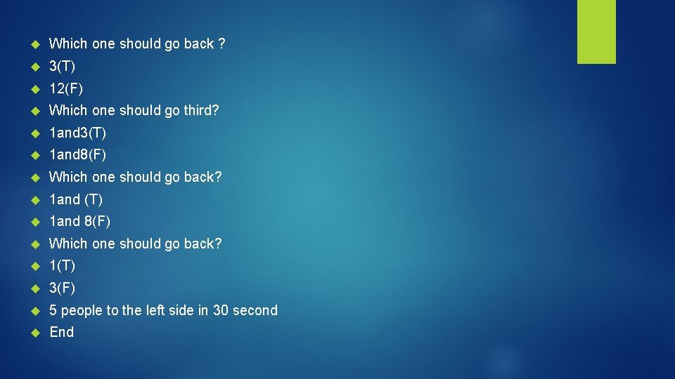 Which one should go back ? 3(T) 12(F) Which one should go third?