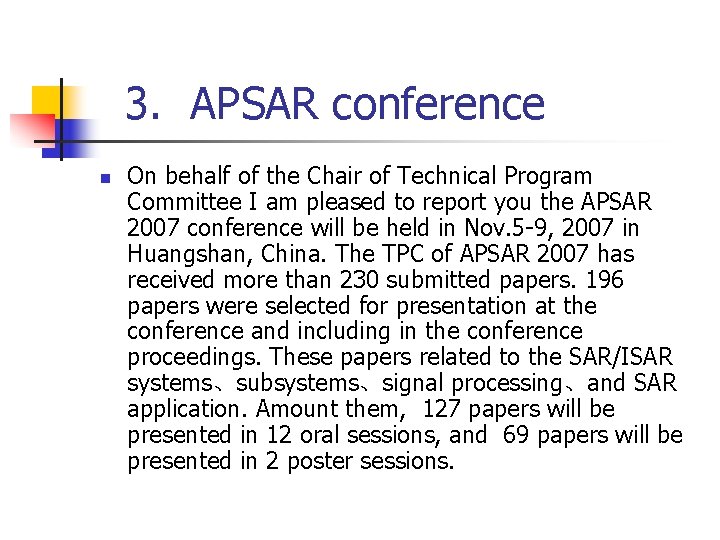  3. APSAR conference n On behalf of the Chair of Technical Program Committee