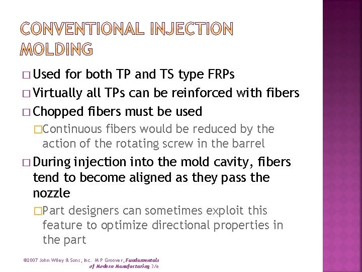 � Used for both TP and TS type FRPs � Virtually all TPs can