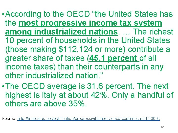• According to the OECD “the United States has the most progressive income • According to the OECD “the United States has the most progressive income