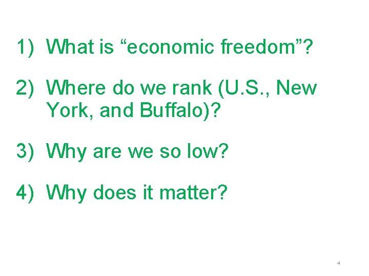 1) What is “economic freedom”? 2) Where do we rank (U. S. , New 1) What is “economic freedom”? 2) Where do we rank (U. S. , New