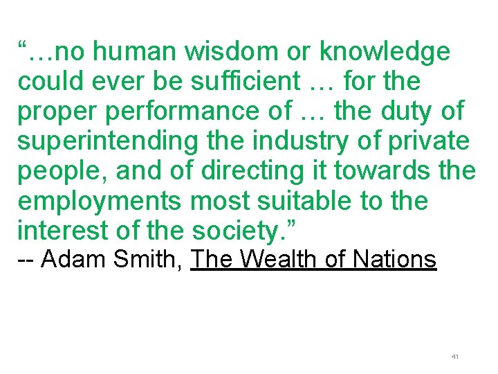 “…no human wisdom or knowledge could ever be sufficient … for the proper performance “…no human wisdom or knowledge could ever be sufficient … for the proper performance
