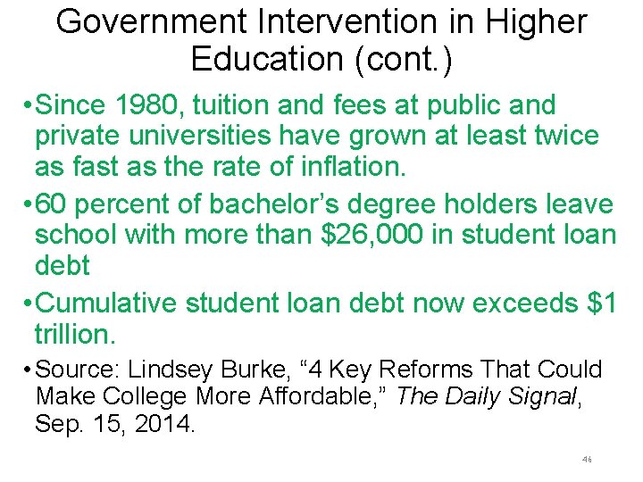 Government Intervention in Higher Education (cont. ) • Since 1980, tuition and fees at Government Intervention in Higher Education (cont. ) • Since 1980, tuition and fees at